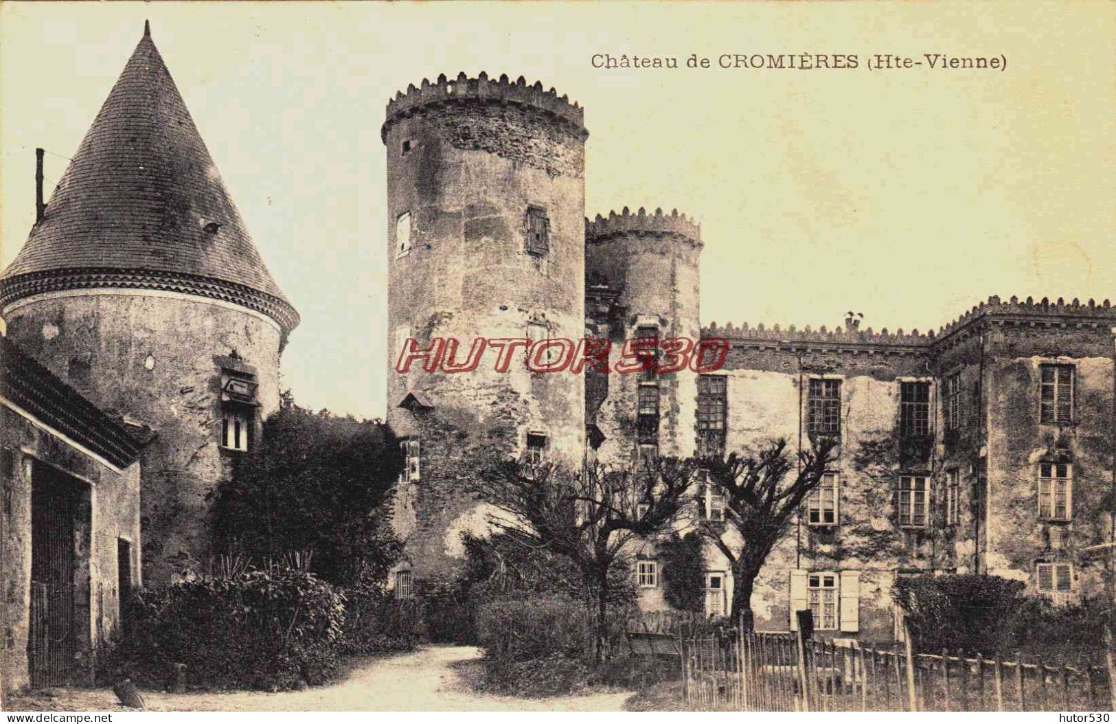 CPA CHÂTEAU DE CROMIERES - HAUTE VIENNE  - Sonstige & Ohne Zuordnung