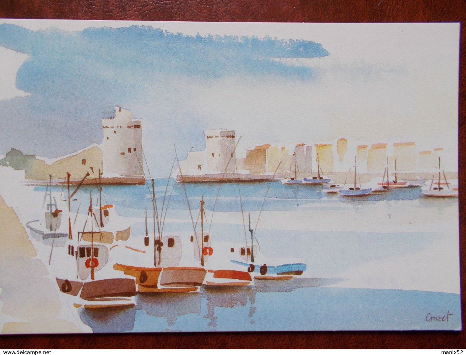 17 - LA ROCHELLE - Le Port De La Rochelle - Aquarelle De Pascale Crozet. - La Rochelle