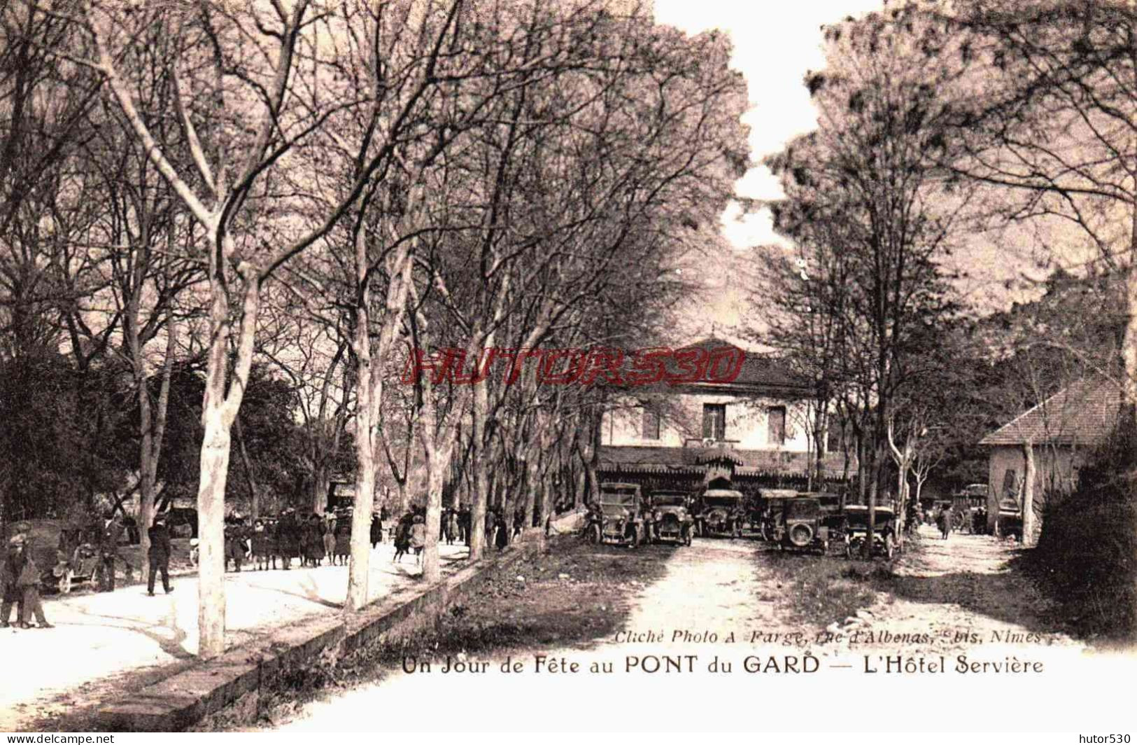 CPA PONT DU GARD - GARD - L'HOTEL SERVIERE - JOUR DE FETE - AUTOMOBILES - Other & Unclassified