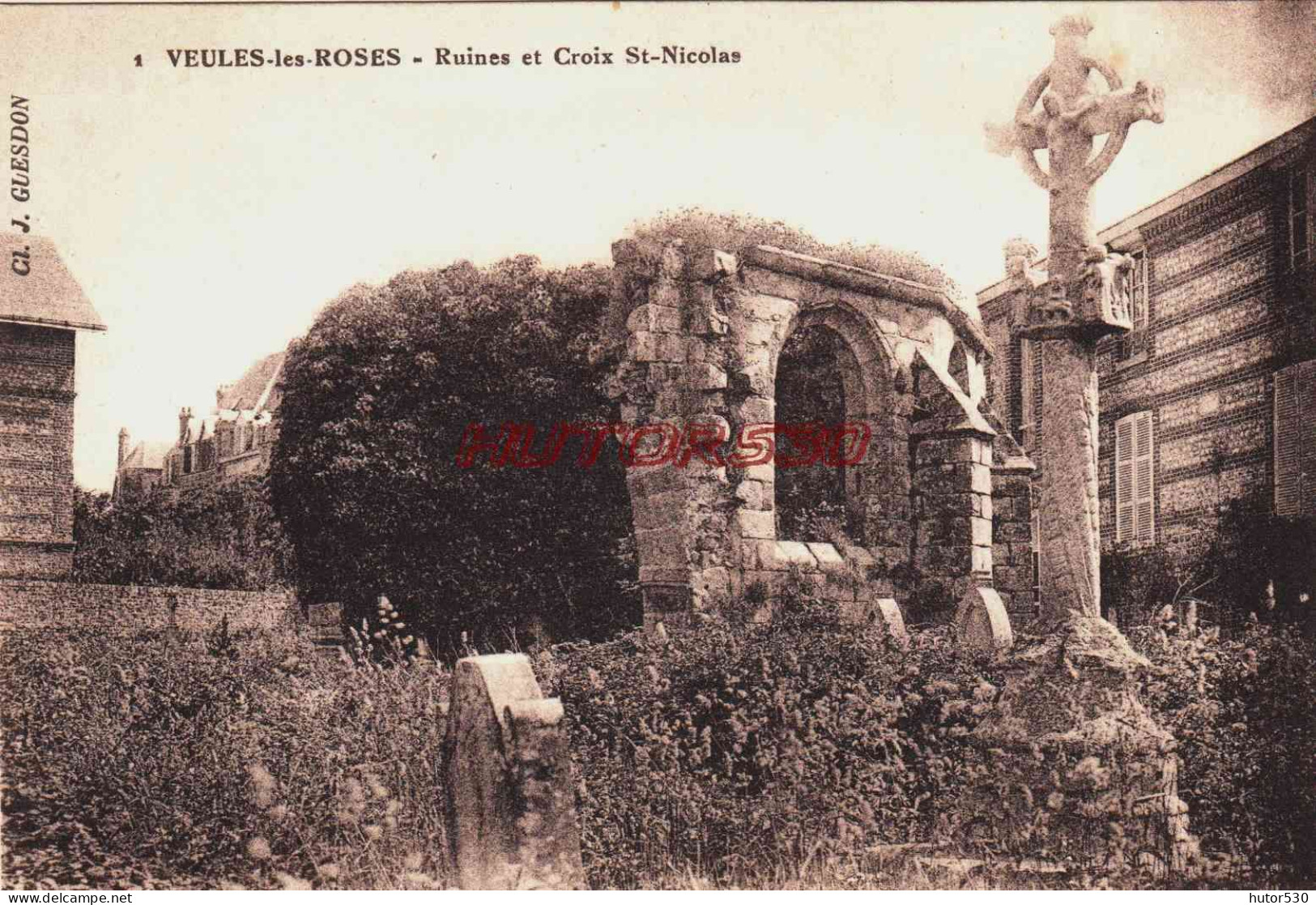 CPA VEULES LES ROSES - SEINE MARITIME - RUINES ET CROIX SAINT NICOLAS - Veules Les Roses