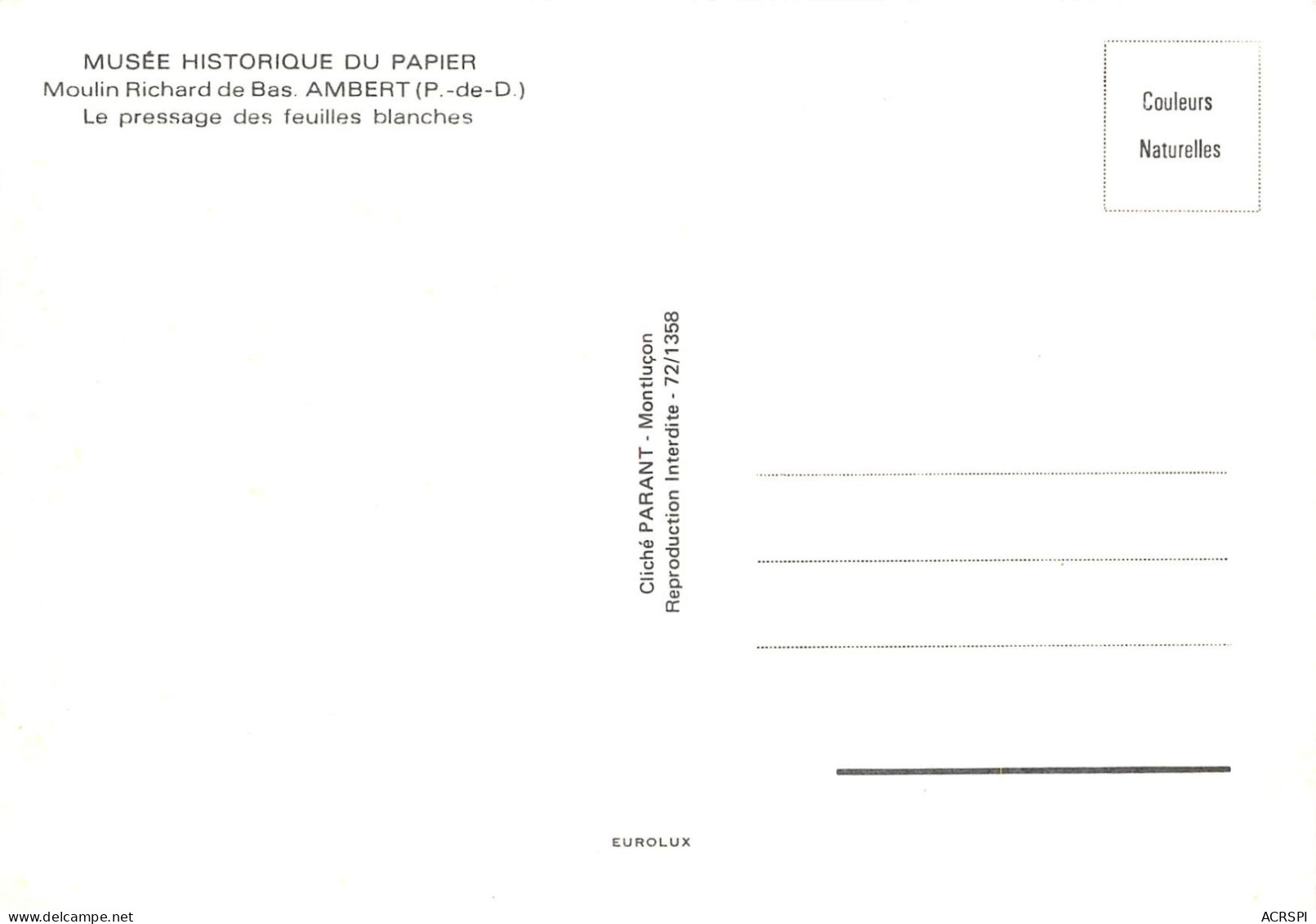 MUSEE HISTORIQUE DU PAPIER Moulin Richard De Bas AMBERT Le Pressae Des Feuilles Blanches 5(scan Recto-verso) MA2216 - Ambert