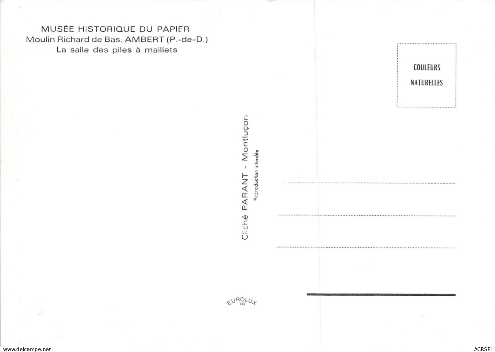 MUSEE HISTORIQUE DU PAPIER Moulin Richard De Bas AMBERT La Salle Des Piles A Maillets 30(scan Recto-verso) MA2236 - Ambert