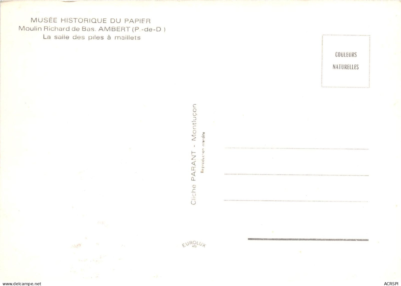 MUSEE HISTORIQUE DU PAPIER Moulin Richard De Bas AMBERT La Salle Des Piles A Maillets 23(scan Recto-verso) MA2224 - Ambert