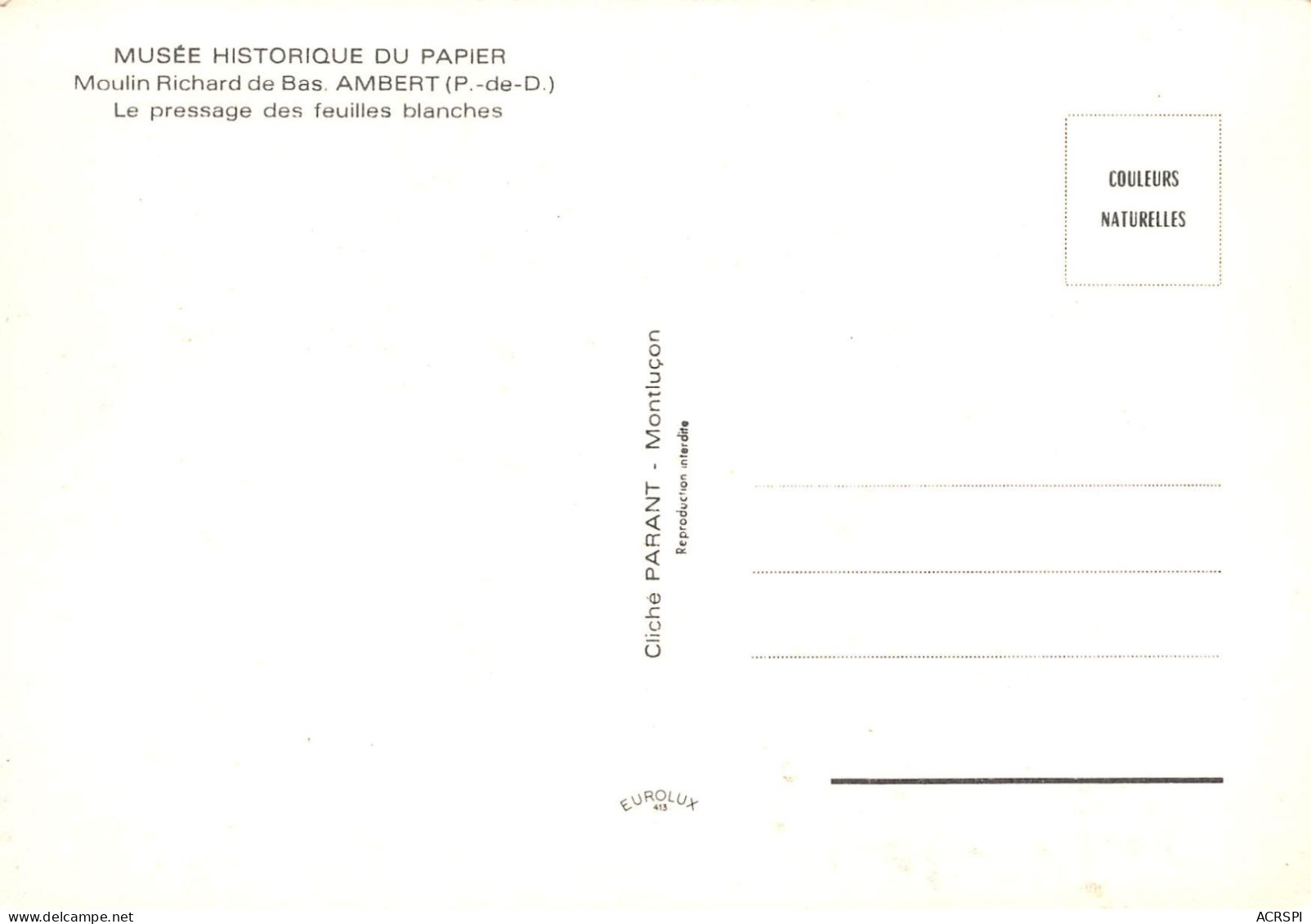 MUSEE HISTORIQUE DU PAPIER Moulin Richard De Bas AMBERT Le Pressae Des Feuilles Blanches 22(scan Recto-verso) MA2224 - Ambert