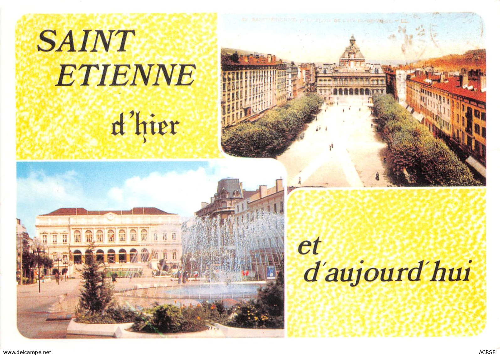 SAINT ETIENNE D Hier Et D Aujourd Hui Place De L Hotel De Ville D Hier 18(scan Recto-verso) MA2249 - Saint Etienne