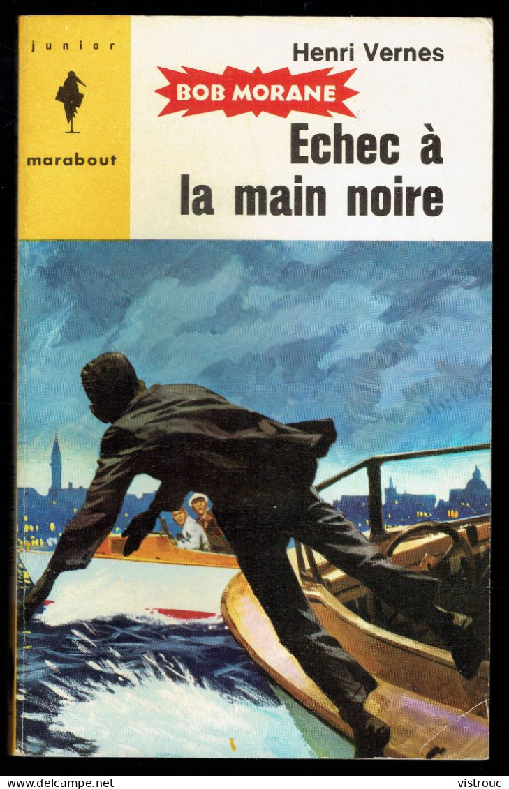 "BOB MORANE: échec à La Main Noire", De Henri VERNES - MJ N° 98 -  Aventures - 1957. - Marabout Junior