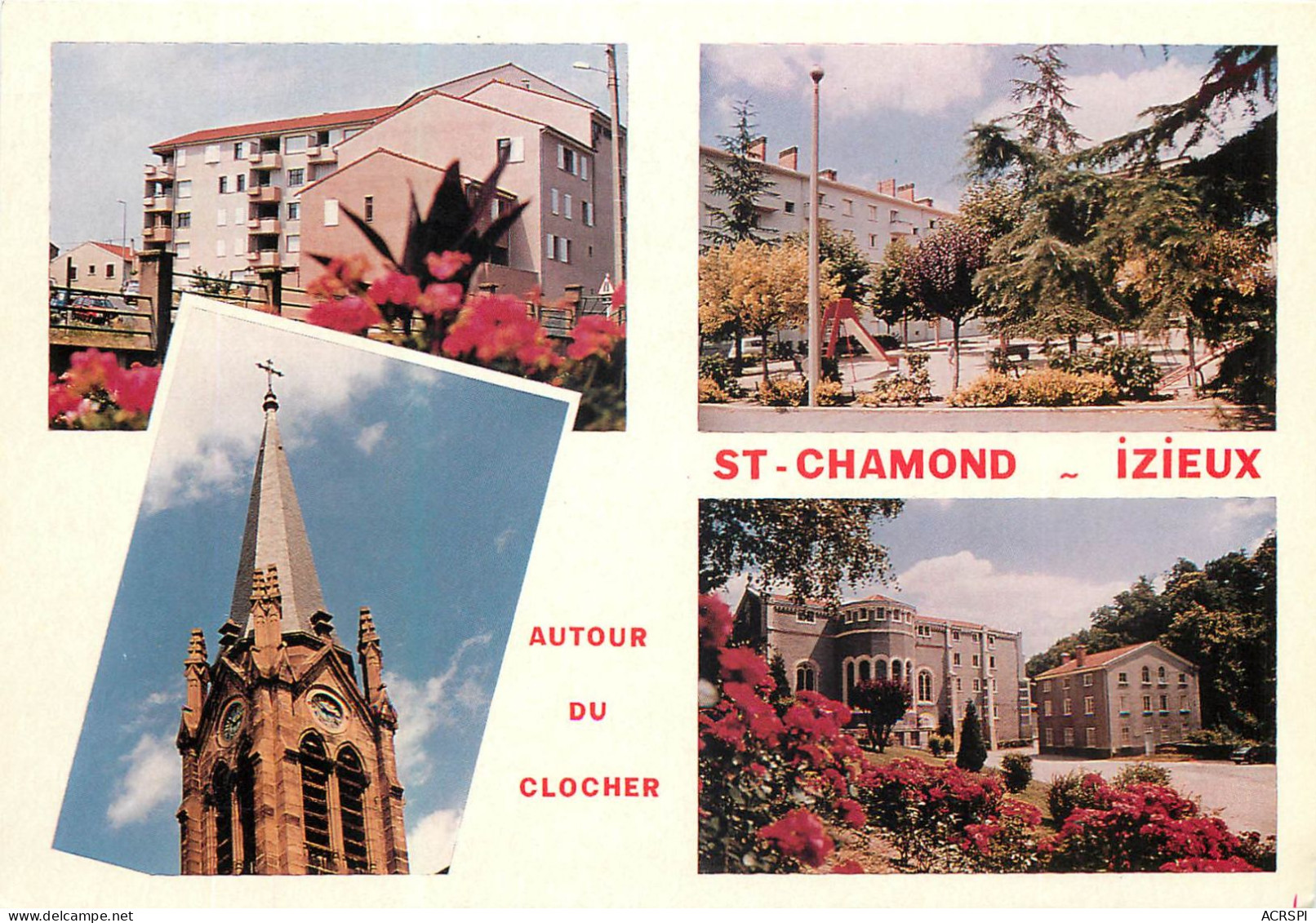 SAINT CHAMOND  Izieux Autour Du Clocher Differents Aspects De La Ville Et Notre Dame 17(scan Recto-verso)MC2433 - Saint Chamond