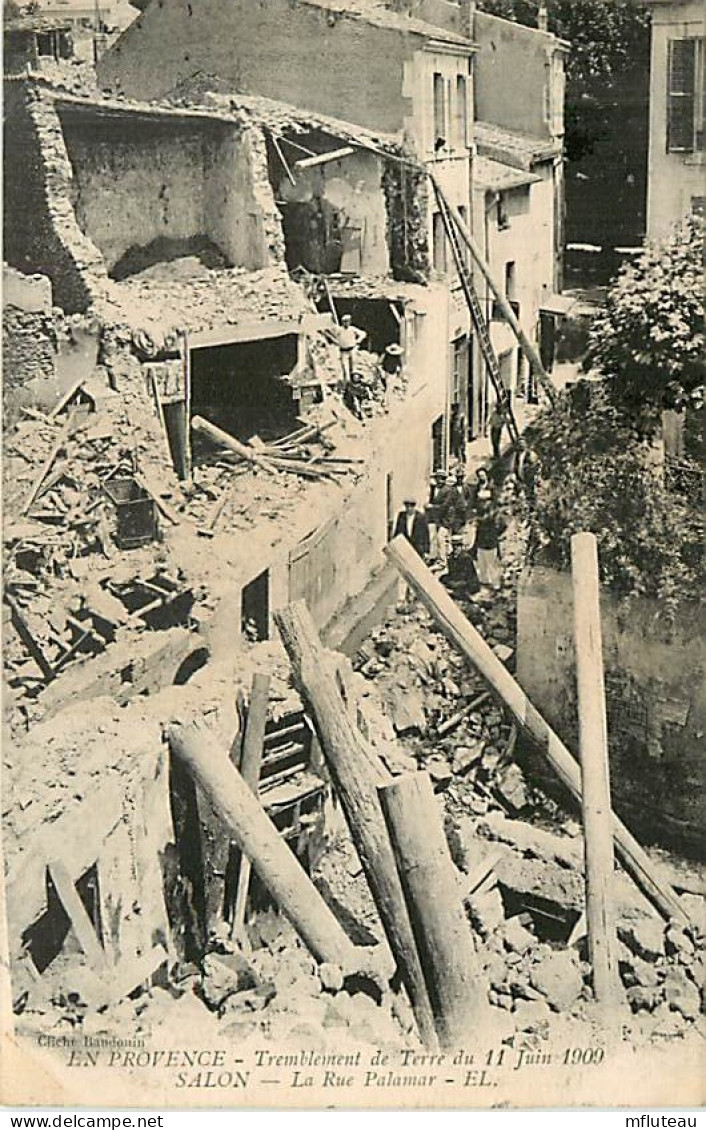 13* SALON Seisme 1909 – Ruines Rue Palomar            MA99,1042 - Salon De Provence