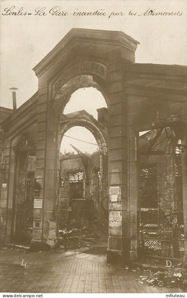 60* SENLIS     La Gare Incendiee – WW1   RL25,1499 - Guerre 1914-18
