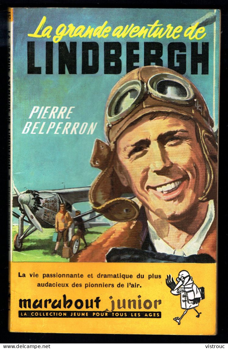 "La Grande Aventure De >LINDBERGH", De Pierre BELPERRON - MJ N° 93 -  Récit - 1957. - Marabout Junior