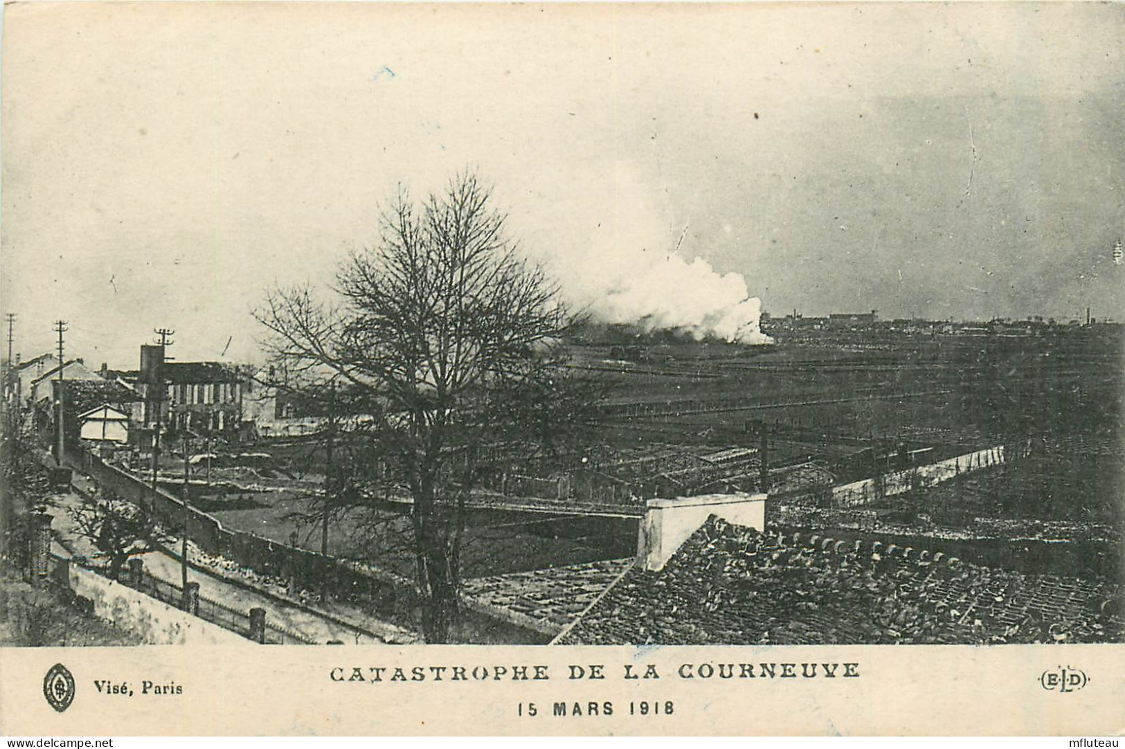 93* LA COURNEUVE  La Catastrophe  - Mars 1918   RL37.1290 - La Courneuve