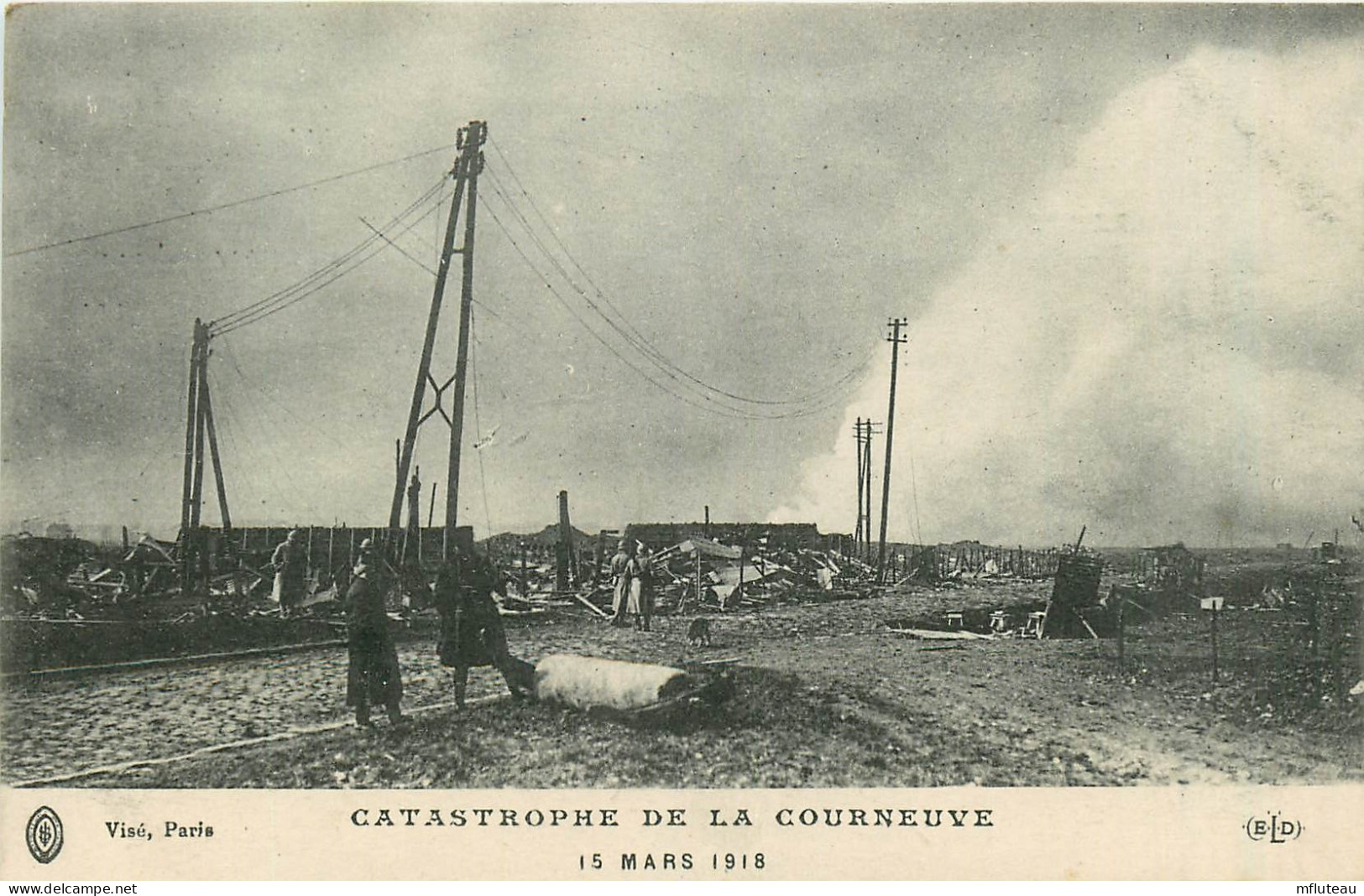 93* LA COURNEUVE  La Catastrophe  - Mars 1918   RL37.1291 - La Courneuve