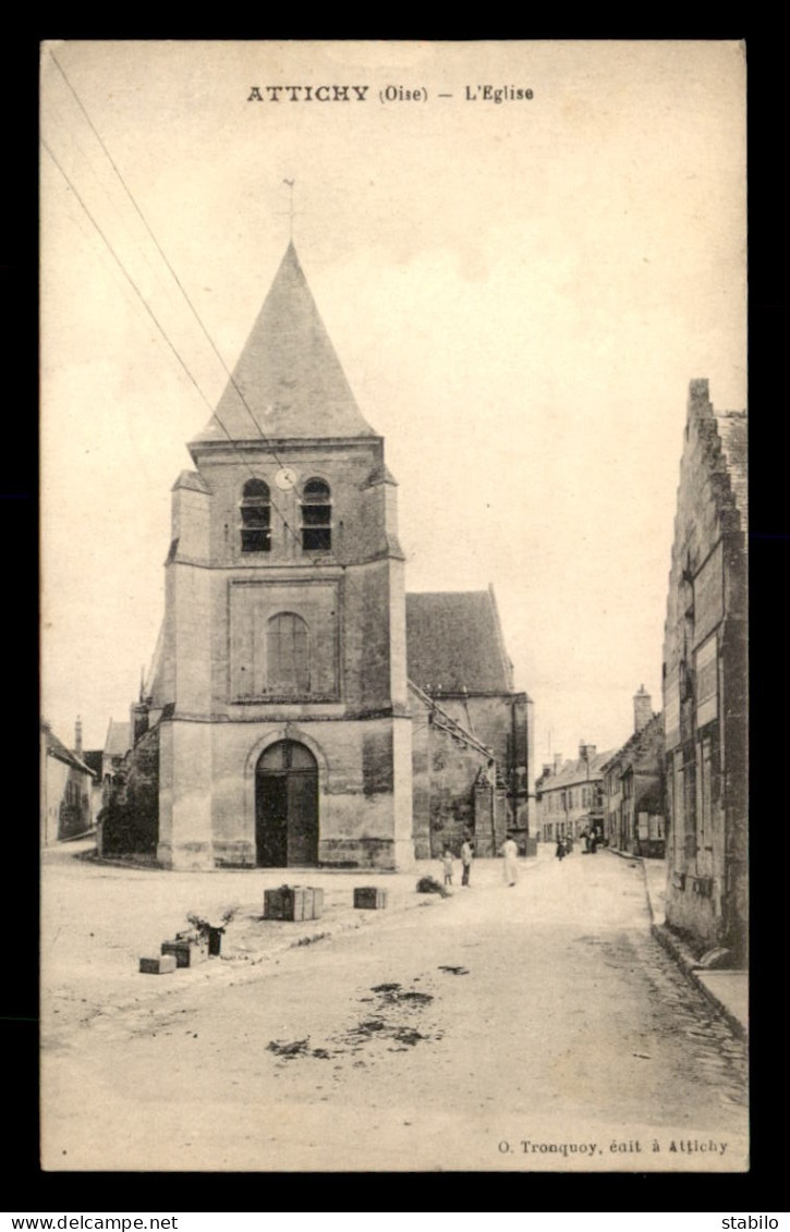 60 - ATTICHY - L'EGLISE - Attichy