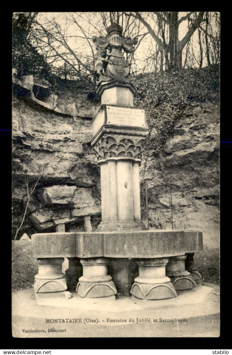 60 - MONTATAIRE - FONTAINE DU JUBILE ET SARCOPHAGES - Montataire