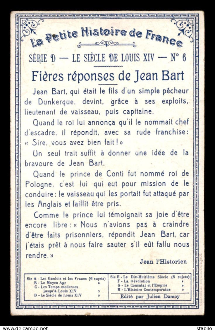 CHROMOS - LA PETITE HISTOIRE DE FRANCE - FIERES REPONSES DE JEAN BART - EDITION JULIEN DAMOY - FORMAT 14 X 9 CM - Otros & Sin Clasificación