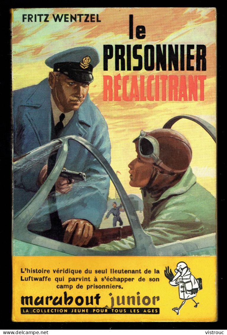 "Le Prisonnier Récalcitrant", De Fritz WENTZEL - MJ N° 89 -  Guerre - 1957. - Marabout Junior