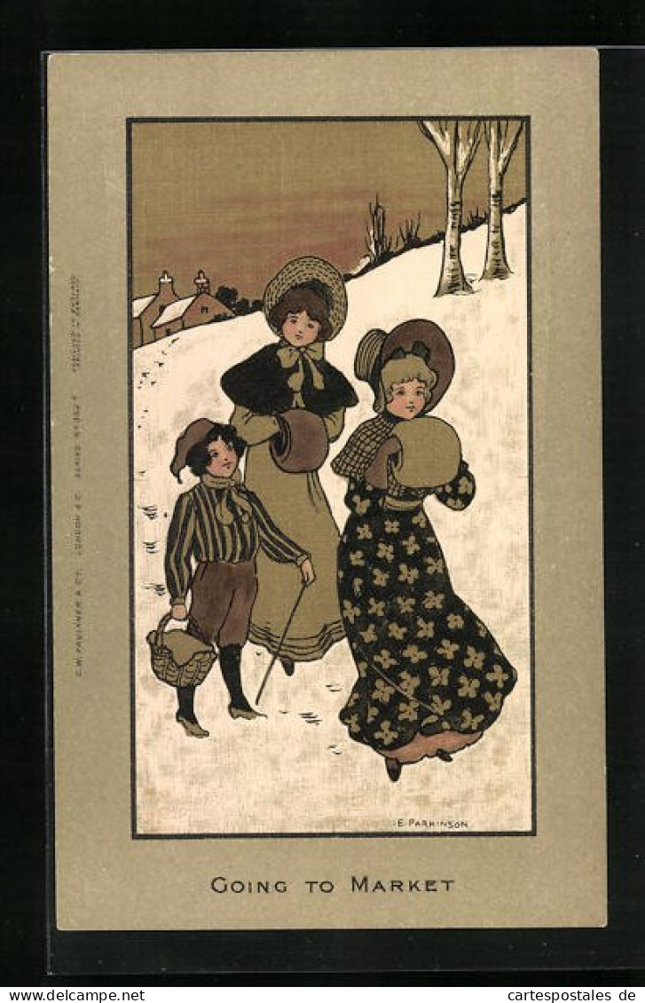 Künstler-AK Ethel Parkinson: Going To Market, Damen Im Schnee Auf Dem Weg Zum Markt  - Parkinson, Ethel