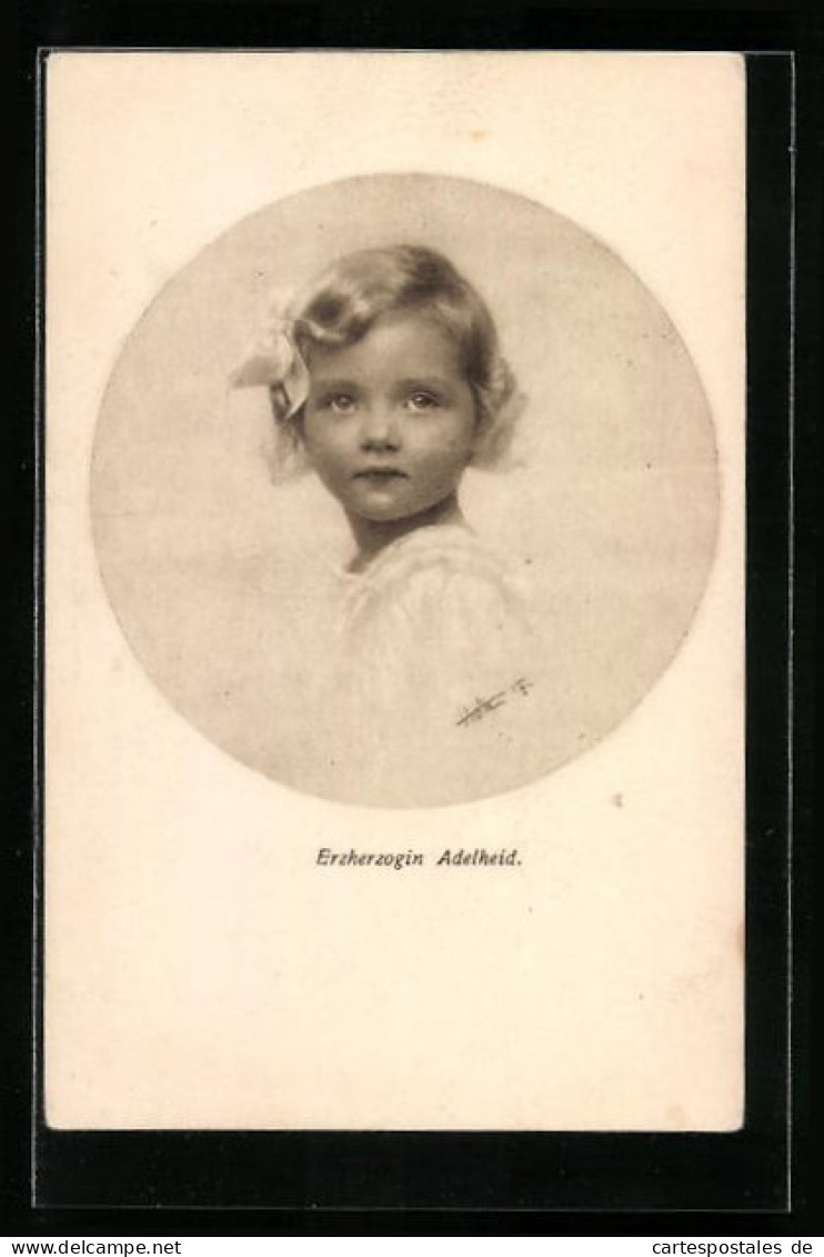 AK Portrait Der Erzherzogin Adelheid Als Kind  - Royal Families