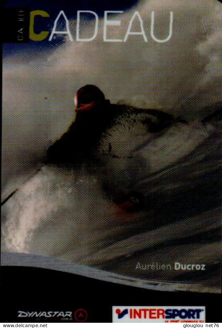 CARTE CADEAU  INTERSPORT...AURELIEN DUCROZ - Gift And Loyalty Cards