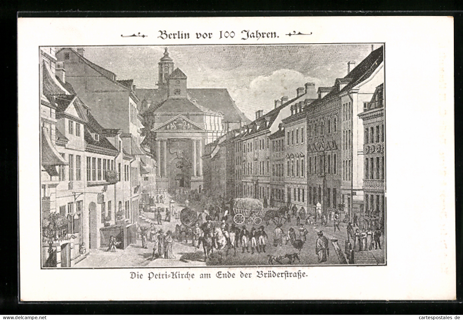 AK Berlin, Die Petrikirche Am Ende Der Brüderstrasse Vor 100 Jahren  - Mitte