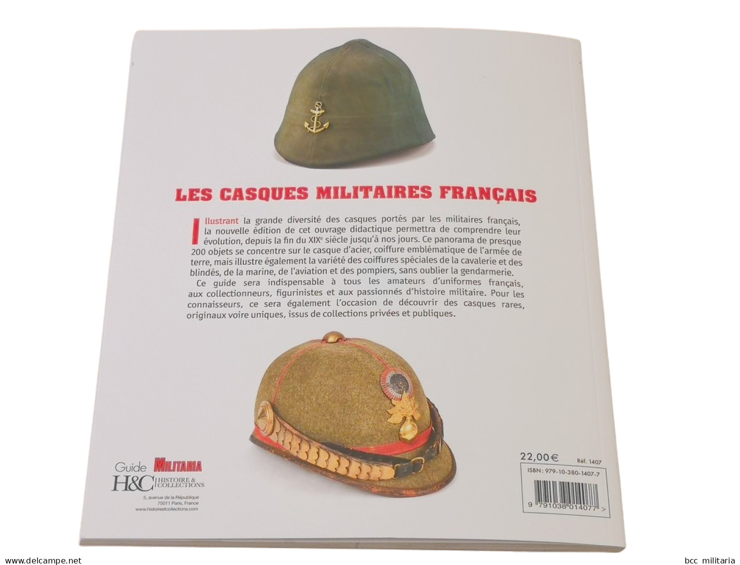 LES CASQUES MILITAIRES FRANÇAIS - GUIDE MILITARIA N° 9 Histoire Et Collections - Francés