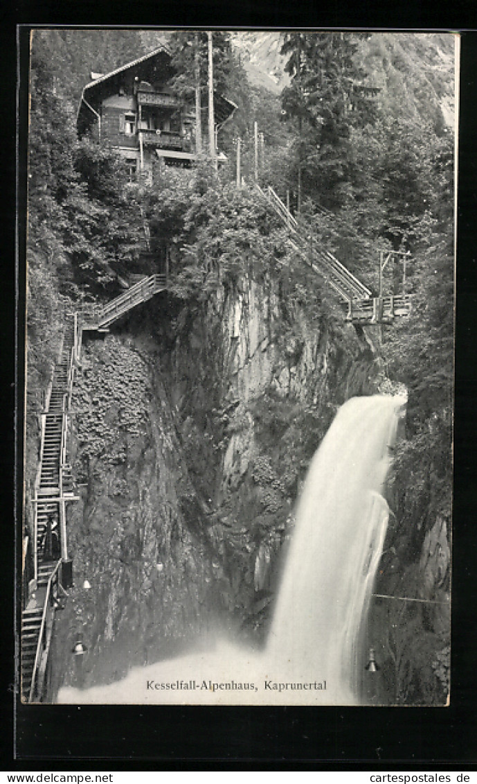 AK Kaprun, Kesselfall-Alpenhaus Im Kaprunertal Mit Wasserfall  - Other & Unclassified