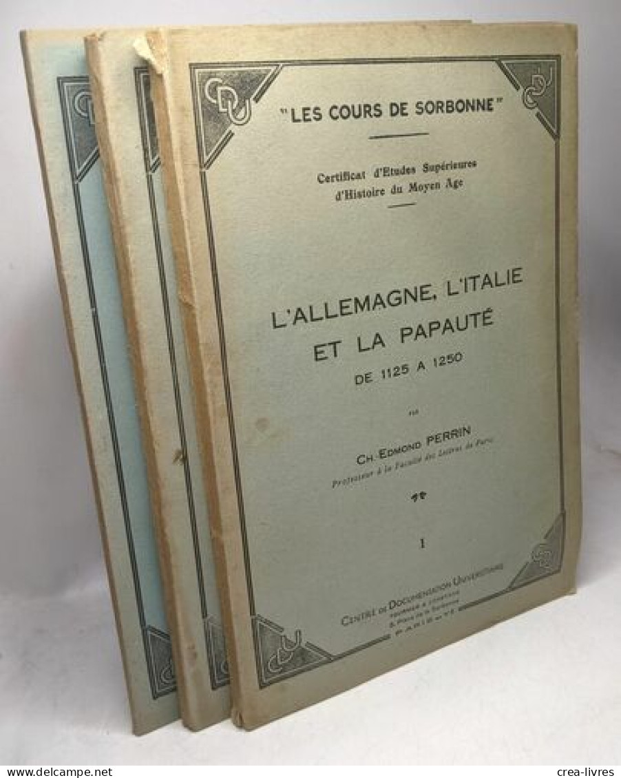 L'Allemagne L'Italie Et La Papauté De 1125 à 1250 - I II Et III (1949-1950) / Les Cours De La Sorbonne - Geschichte