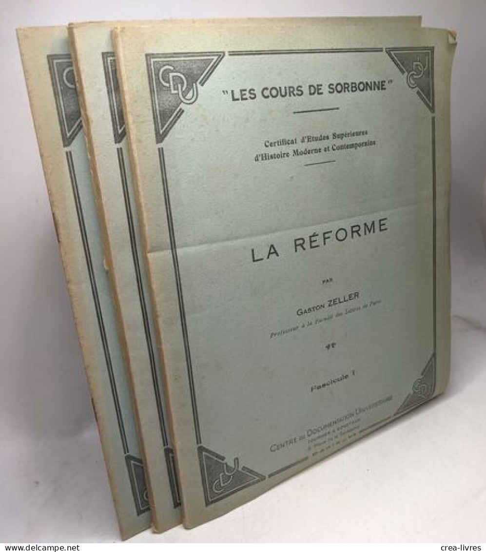 La Réforme Fascicules I II III / Les Cours De La Sorbonne - Geschiedenis