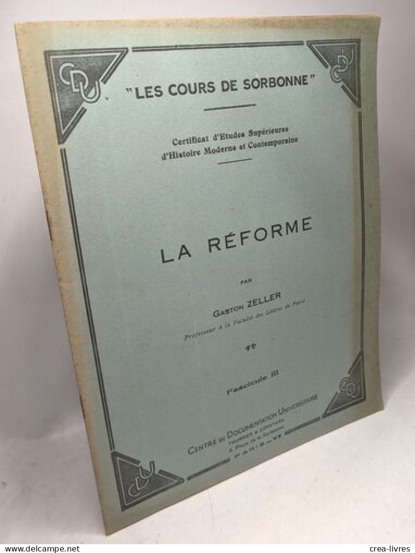 La Réforme Fascicules I II III / Les Cours De La Sorbonne - Histoire