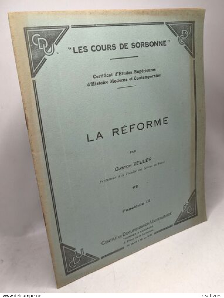 La Réforme Fascicules I II III / Les Cours De La Sorbonne - Geschiedenis