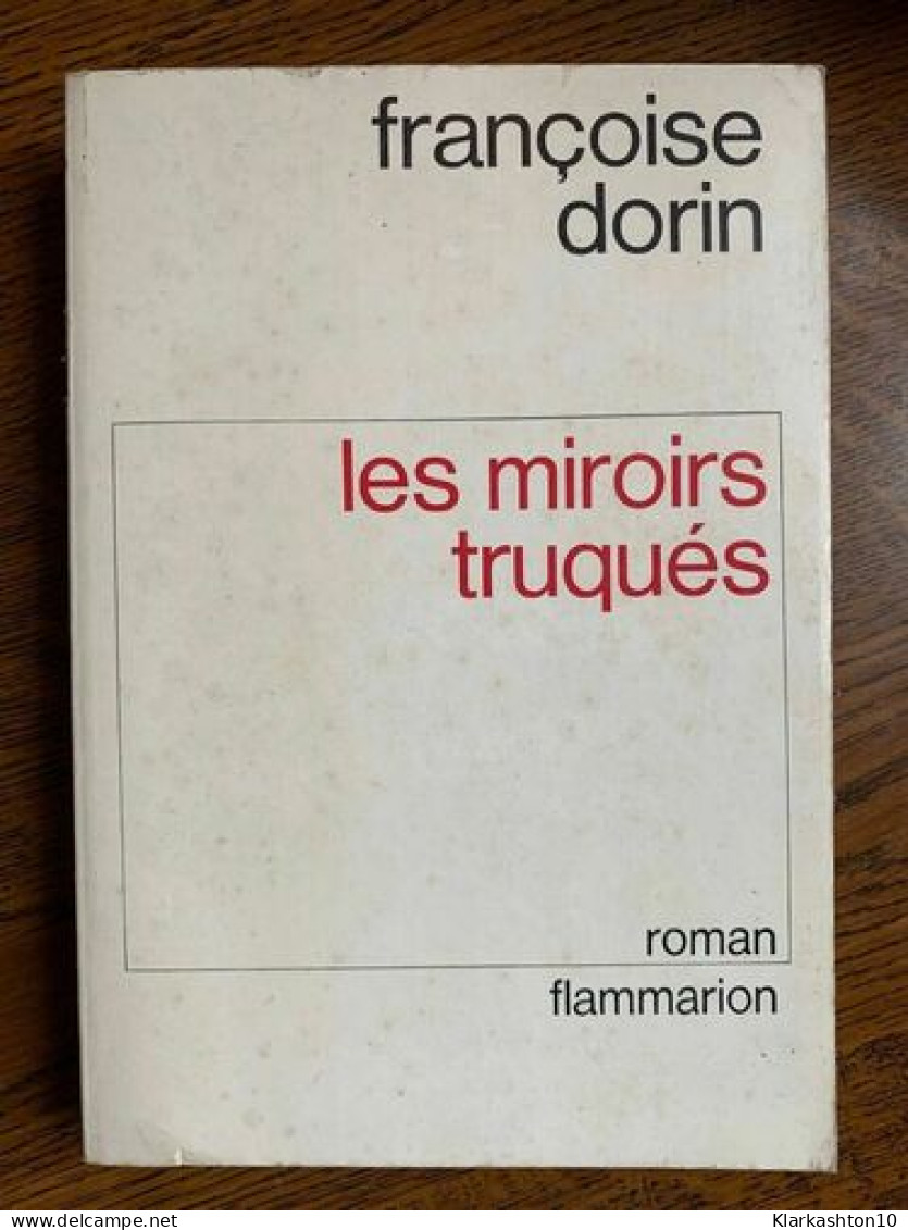 Les Miroirs Truques - Other & Unclassified