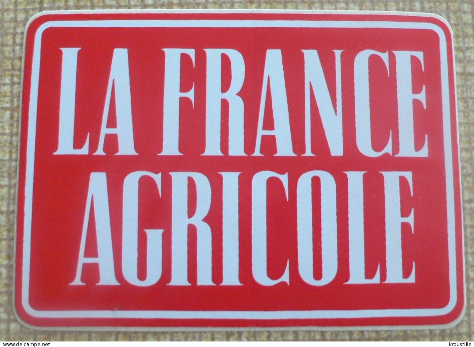 AUTOCOLLANT LA FRANCE AGRICOLE - Aufkleber