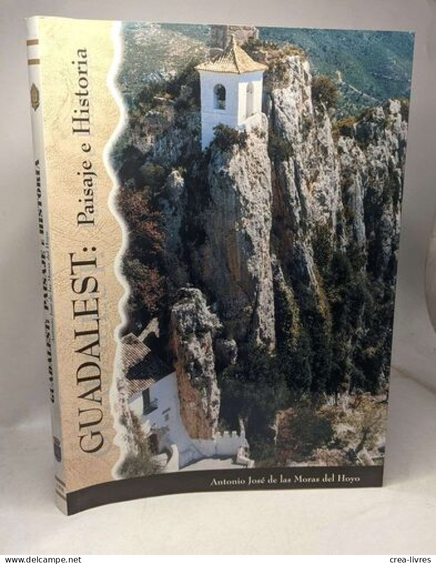 Guadalest Paisaje E Historia - Turismo