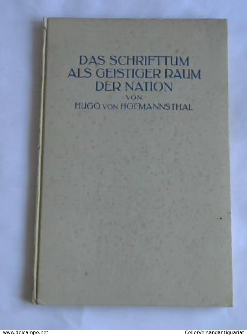 Das Schrifttum Als Geistiger Raum Der Nation Von Hofmanstahl, Hugo Von - Zonder Classificatie