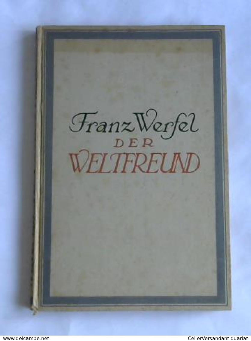 Der Weltfreund Von Werfel, Franz - Zonder Classificatie