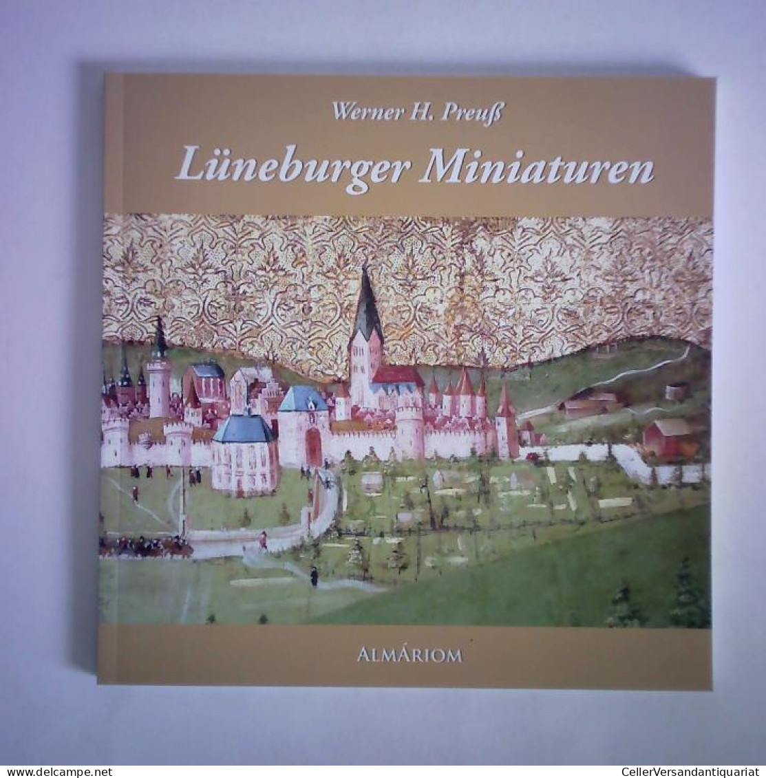 Lüneburger Miniaturen. Historische Beiträge Zur Zeitschrift 'Quadrat', 2011 - 2013 Von Preuß, Werner H. - Zonder Classificatie