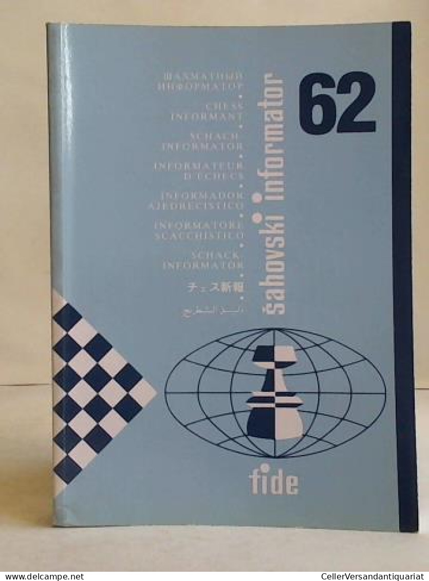 Band 62 - Chess Informant/ Schach Informator/ Informateur D'Echecs/ Informador Ajedrecistico/ Informatore... - Zonder Classificatie