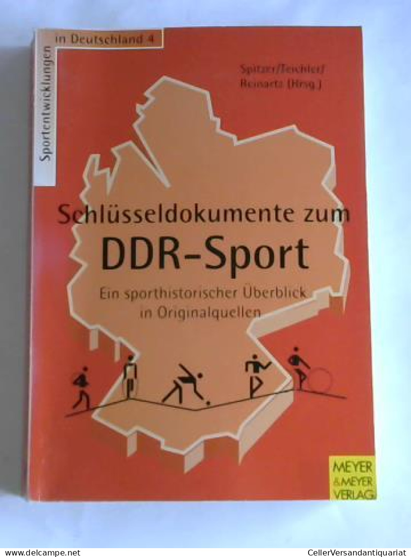 Schlüsseldokumente Zum DDR-Sport. Ein Sporthistorischer Überblick In Originalquellen Von Spitzer, Giselher/ Teichler,... - Zonder Classificatie