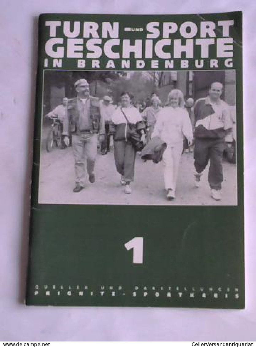Turn Und Sport Geschichte In Brandenburg 1 Von Mechert, Siegfried (Hrsg.)/ Frenkel, Peter (Hrsg.) - Zonder Classificatie