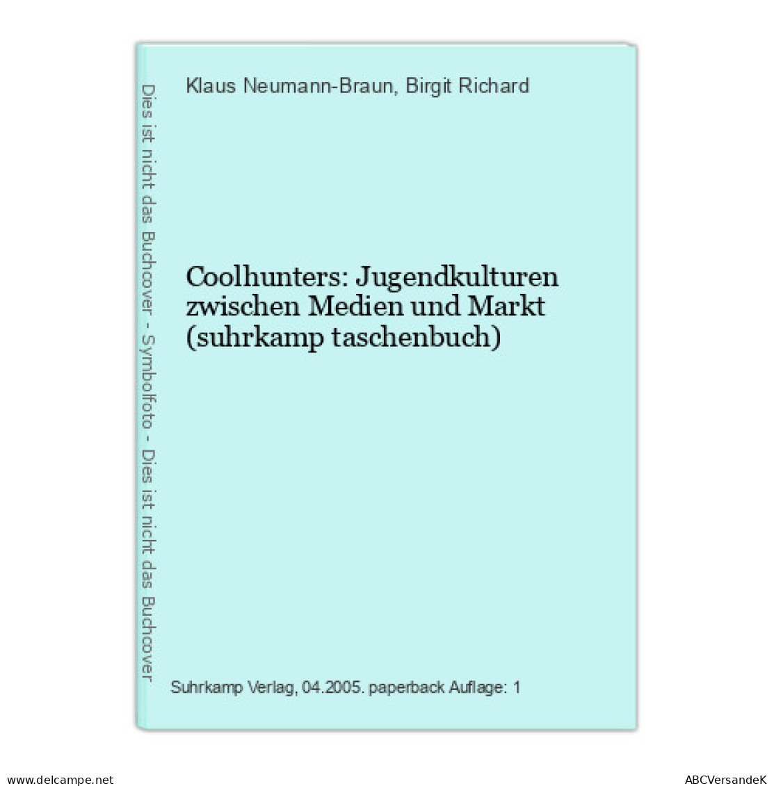 Coolhunters: Jugendkulturen Zwischen Medien Und Markt (suhrkamp Taschenbuch) - Autres & Non Classés