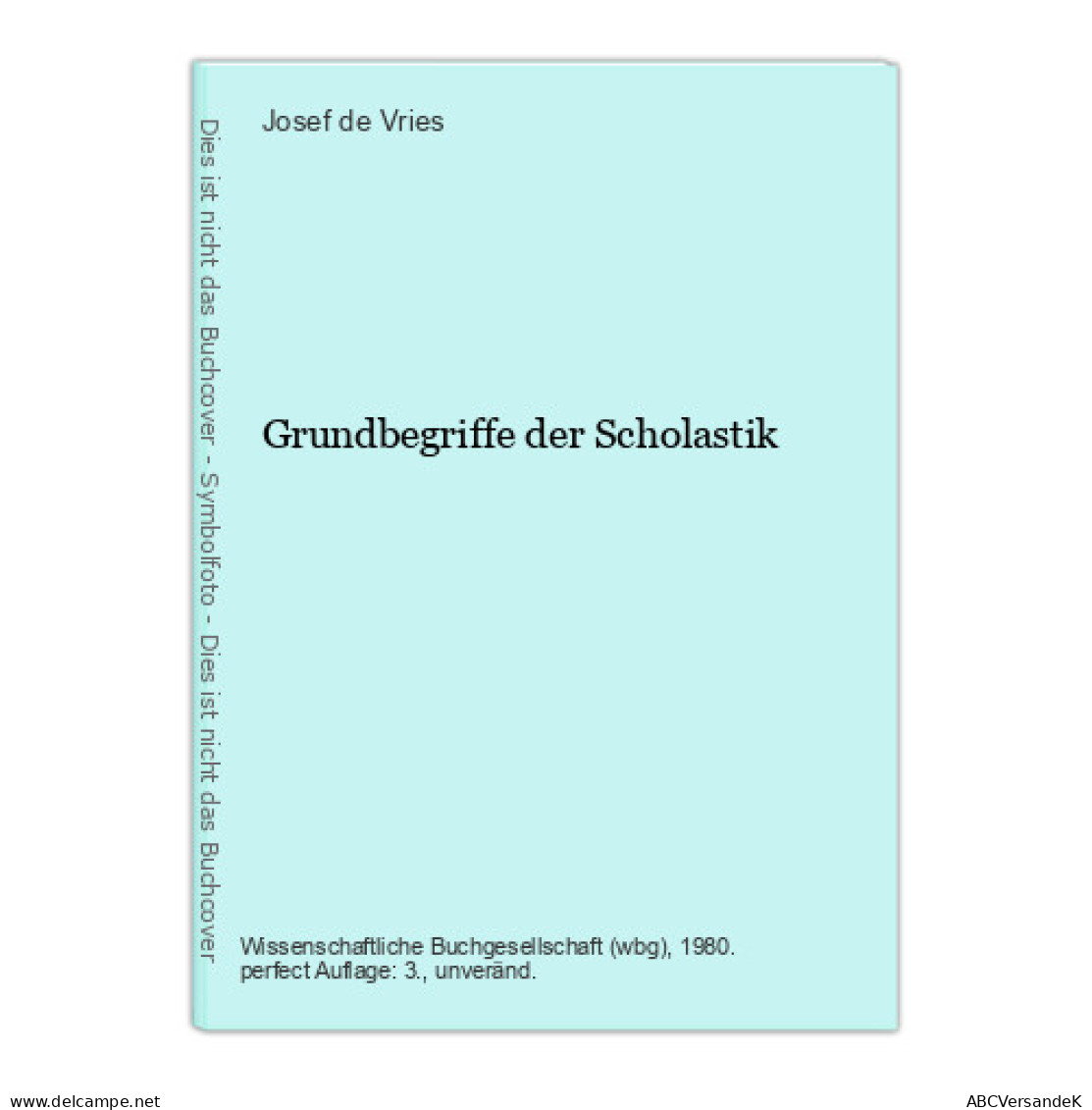 Grundbegriffe Der Scholastik - Autres & Non Classés