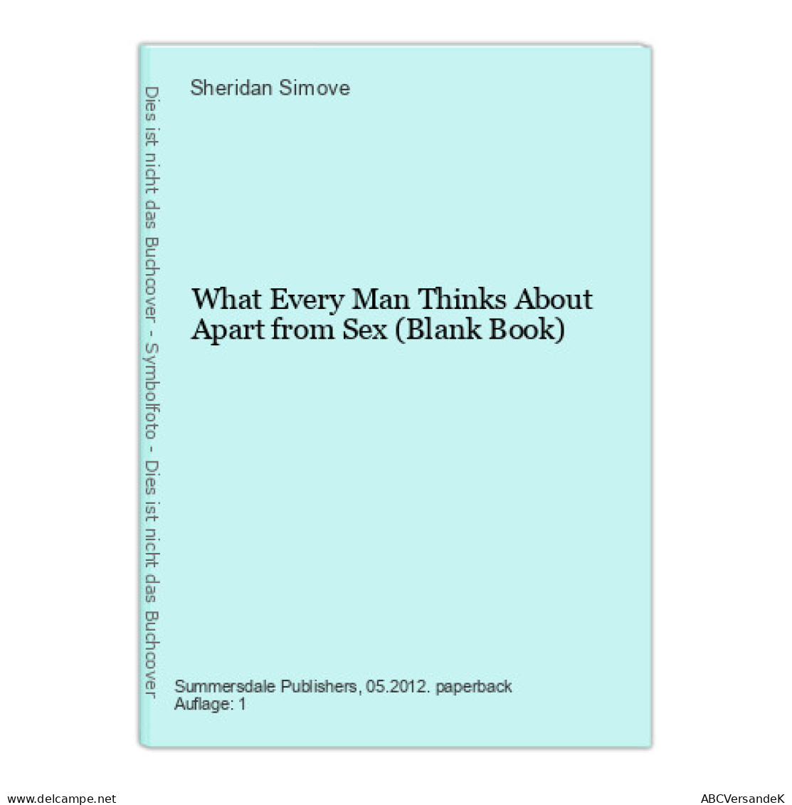 What Every Man Thinks About Apart From Sex (Blank Book) - Sonstige & Ohne Zuordnung