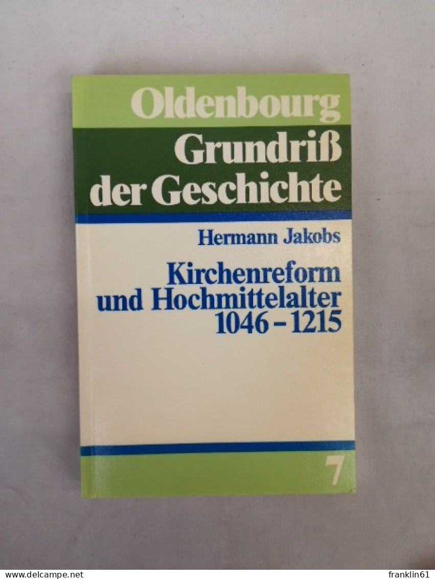 Kirchenreform Und Hochmittelalter. 1046 - 1215. - 4. 1789-1914