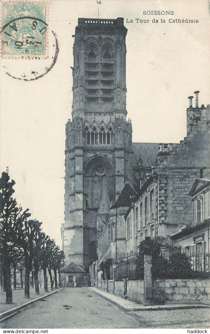 SOISSONS : LA TOUR DE LA CATHEDRALE - Soissons