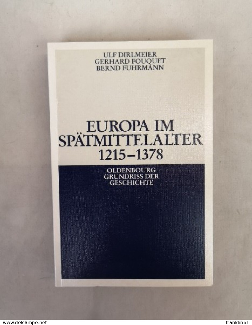 Europa Im Spätmittelalter 1215 - 1378. - 4. Neuzeit (1789-1914)