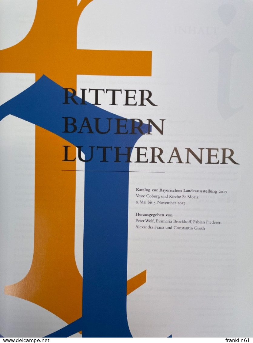 Ritter, Bauern, Lutheraner : Katalog Zur Bayerischen Landesausstellung 2017, Veste Coburg Und Kirche St. Moriz - 4. 1789-1914