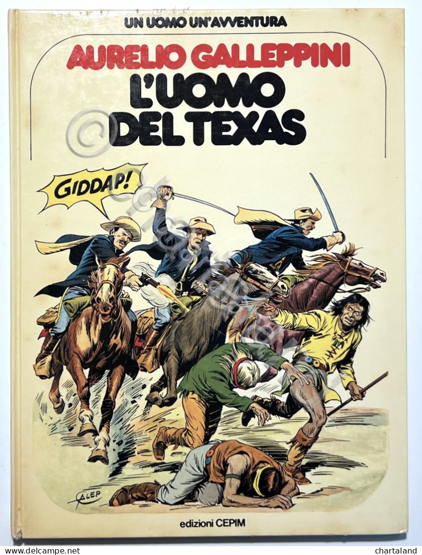 Fumetti Un Uomo Un'Avventura 9 - A. Galleppini - L'Uomo Del Texas - Ed. 1977 - Sonstige & Ohne Zuordnung