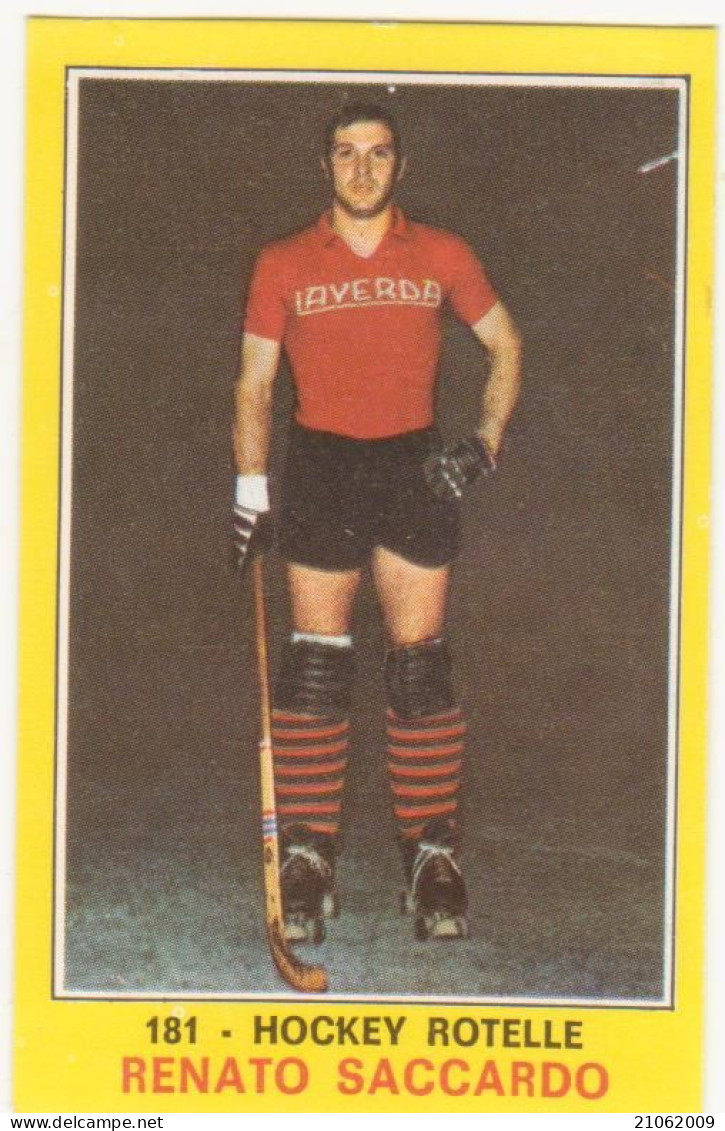 181 RENATO SACCARDO - HOCKEY A ROTELLE - CAMPIONI DELLO SPORT PANINI 1970-71 - Otros & Sin Clasificación