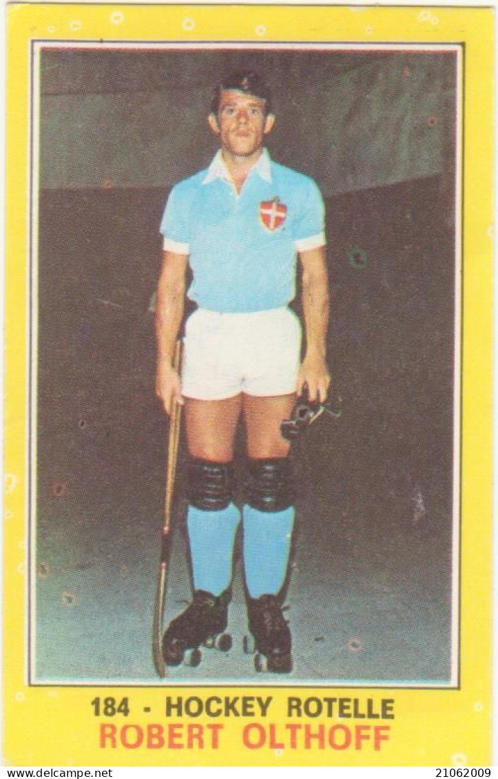 184 ROBERT OLTHOFF - HOCKEY A ROTELLE - CAMPIONI DELLO SPORT PANINI 1970-71 - Autres & Non Classés