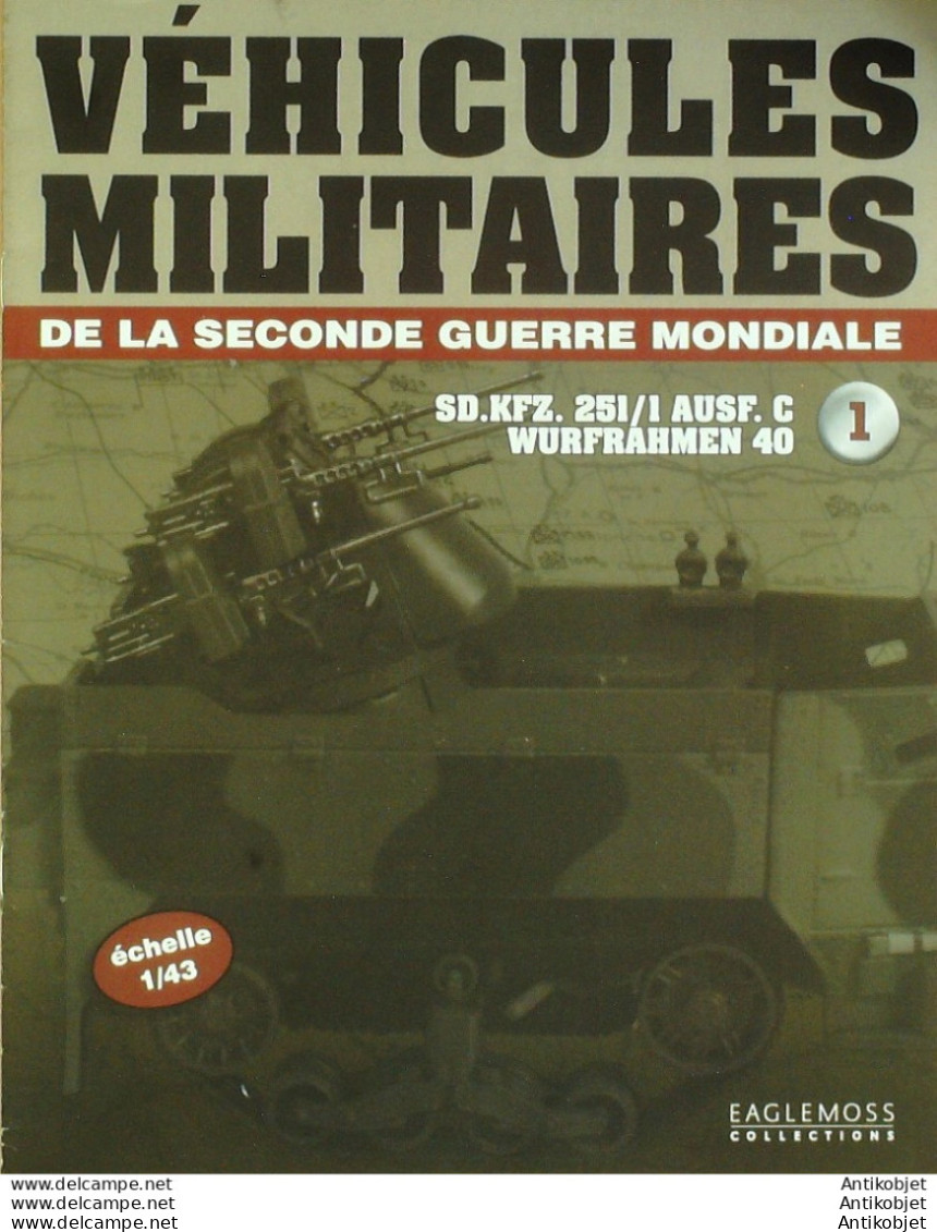 Véhicules Militaires SD KFZ 251/1 AUSF WURFRAHMEN 40 édition Hachette - Geschiedenis